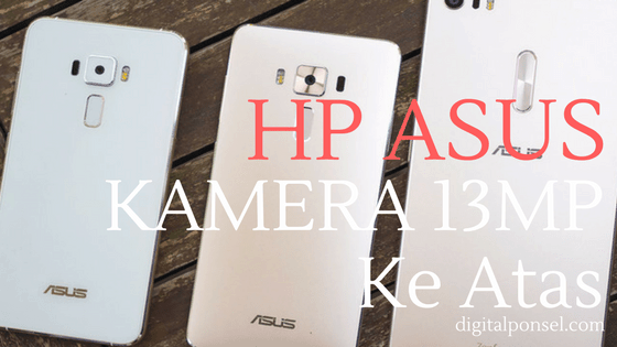 Harga HP Asus ZenFone Kamera 13 MP Keatas