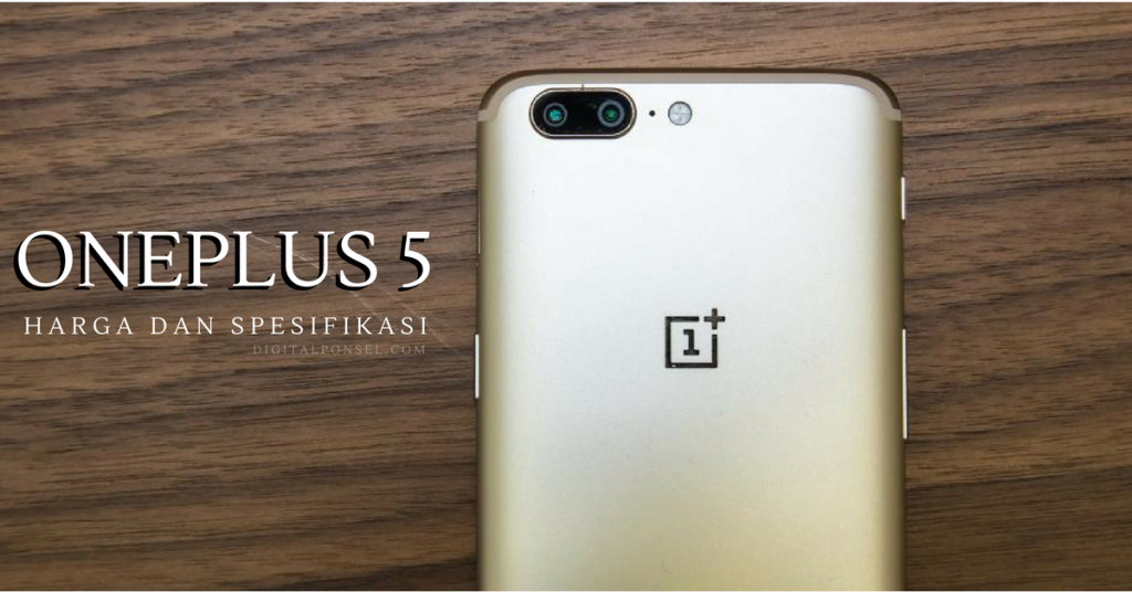 Harga OnePlus 5 dan Spesifikasi