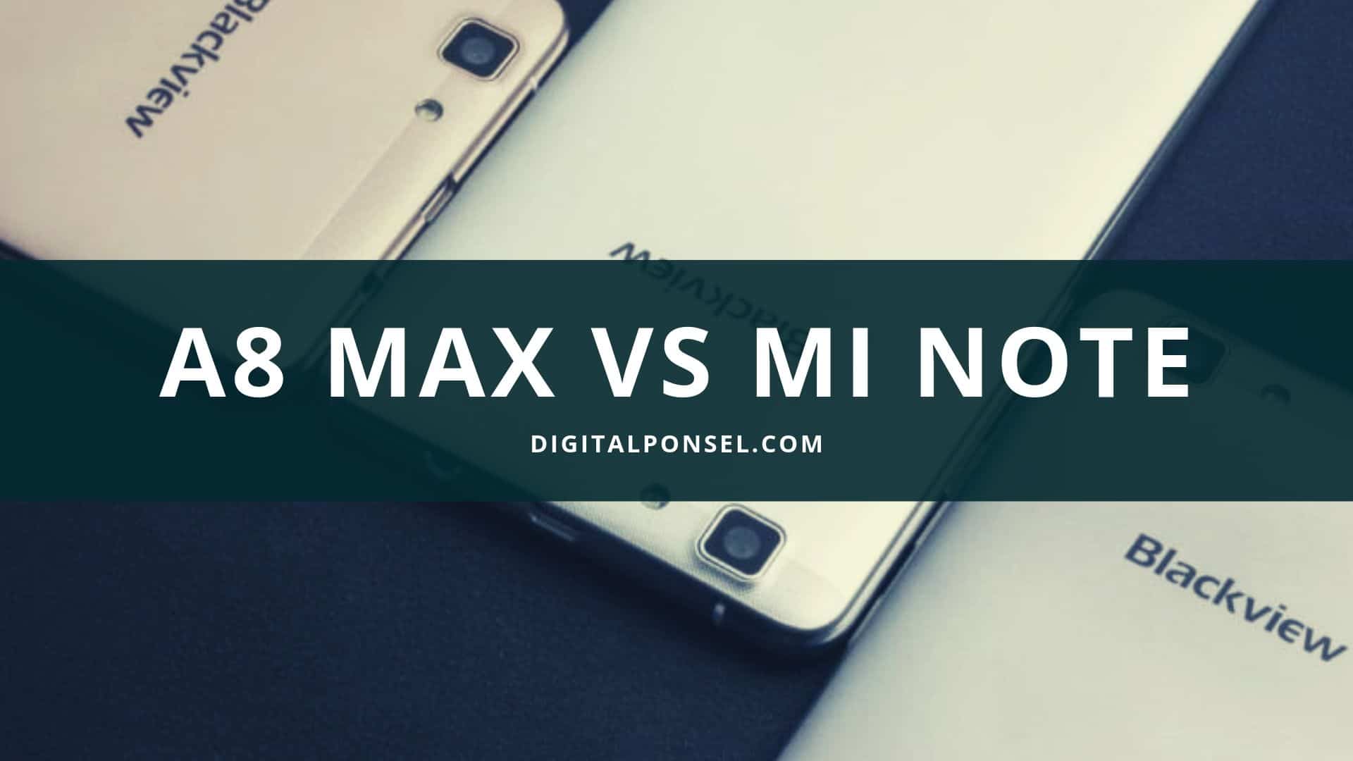 Blackview A8 Max vs Xiaomi Mi Note