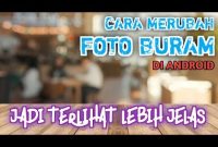 Aplikasi Memperjelas Foto yang Buram