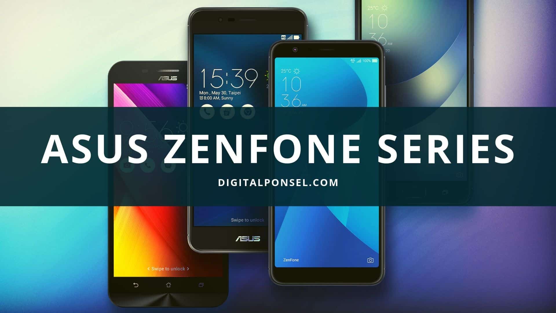 Daftar Harga HP Asus Zenfone Semua Series dan Spesifikasi