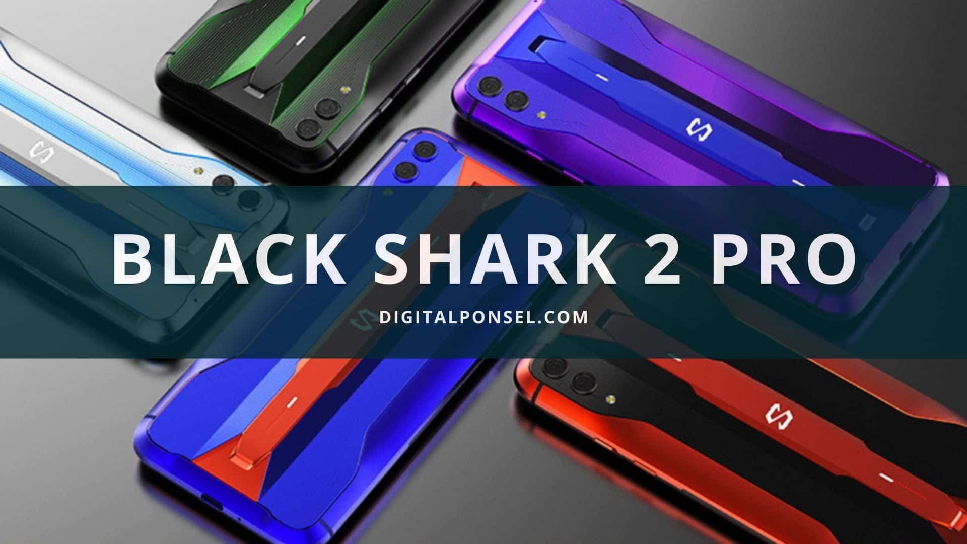 Harga Xiaomi Black Shark 2 Pro Terbaru Dan Spesifikasi September 2020 Baru Bekas