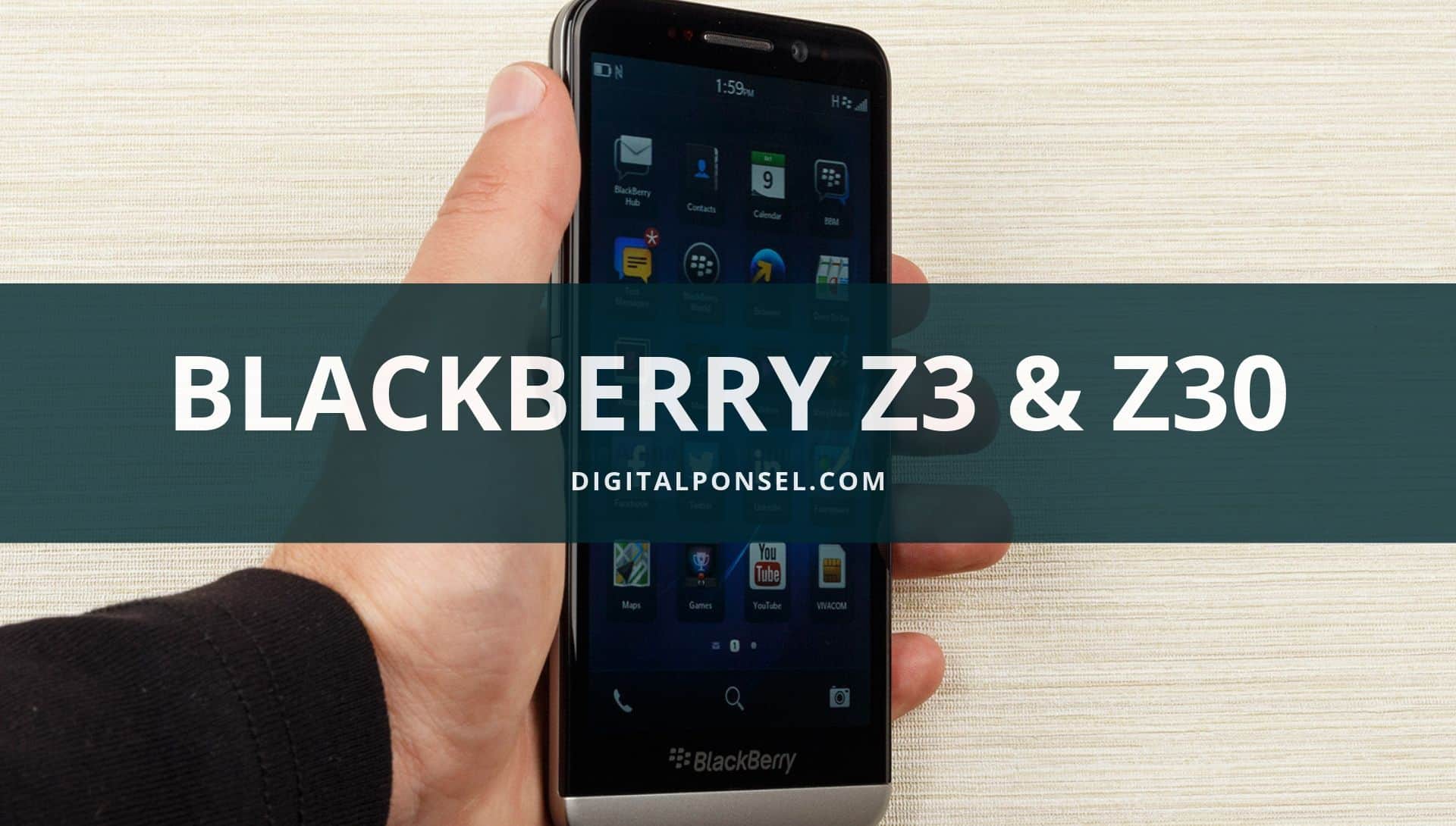 Blackberry Z3 dan Blackberry Z30