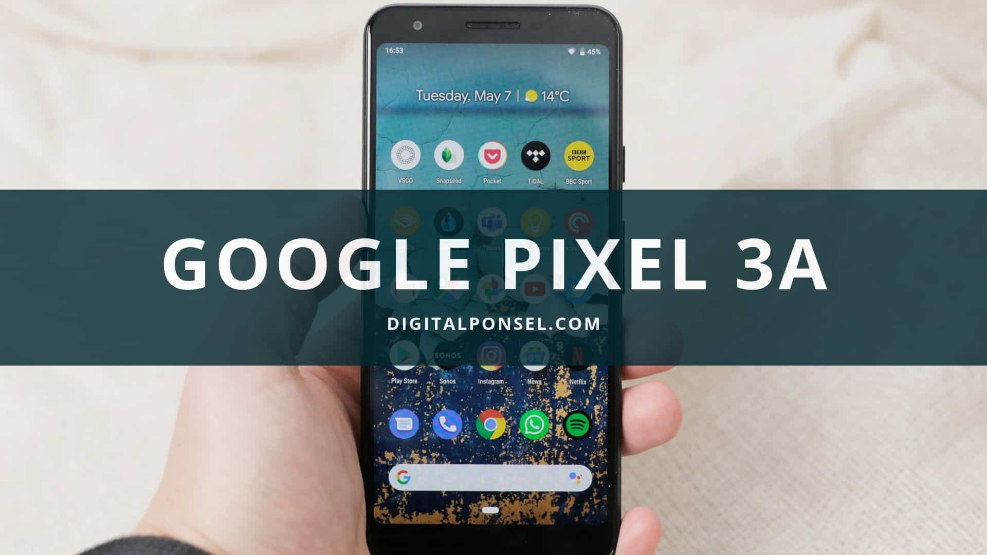 Harga Google Pixel 3A Terbaru dan Spesifikasi Agustus 2019 Harga Google Pixel 3A Terbaru dan Spesifikasi Agustus 2019