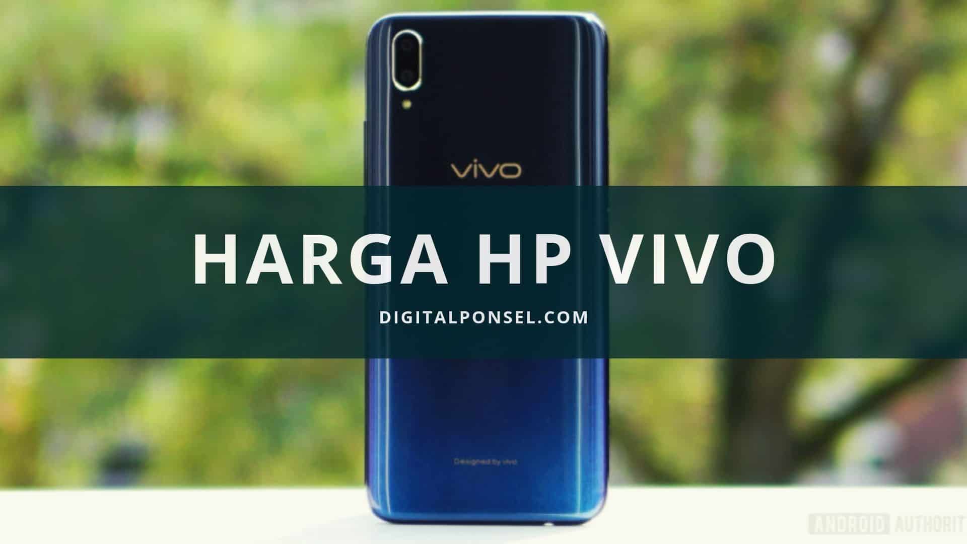 Harga HP Vivo Semua Tipe Terbaru dan Spesifikasi November