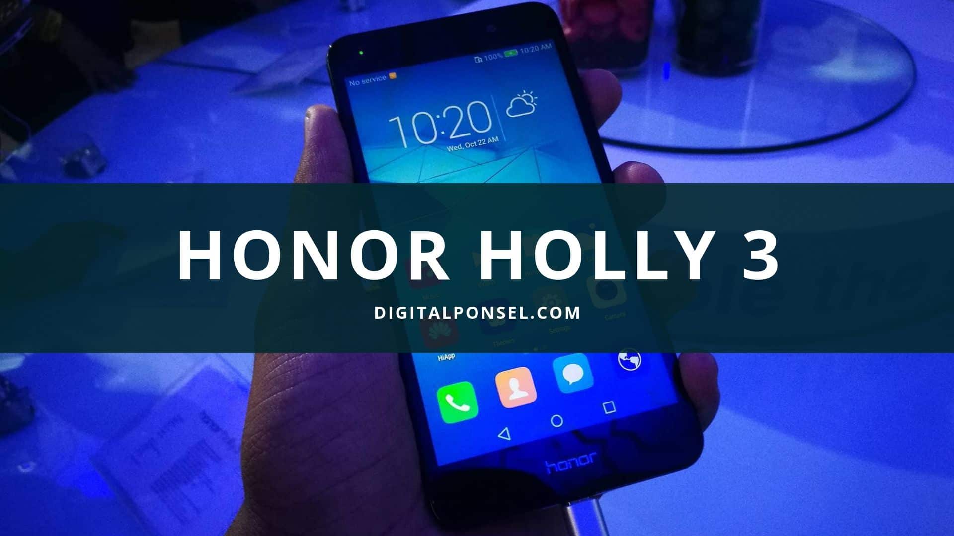 Harga Honor Holly 3 Terbaru dan Spesifikasi Agustus 2019 
