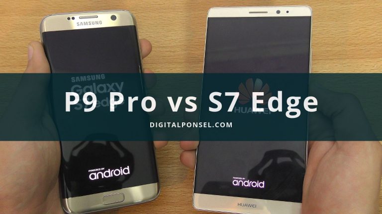 Huawei P9 Pro vs Samsung S7 Edge