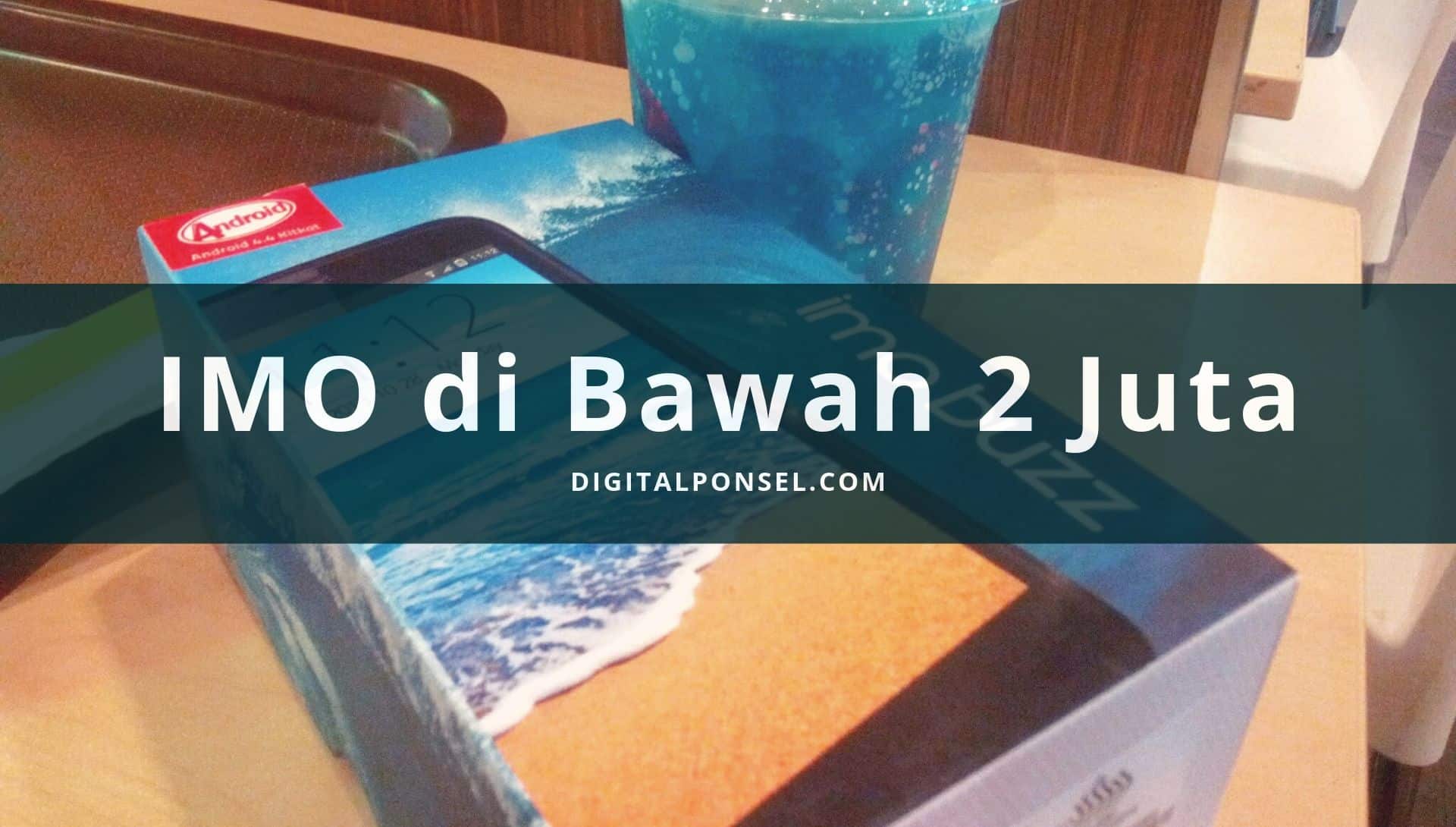 Daftar Harga HP IMO Di bawah 2 juta Agustus 2019