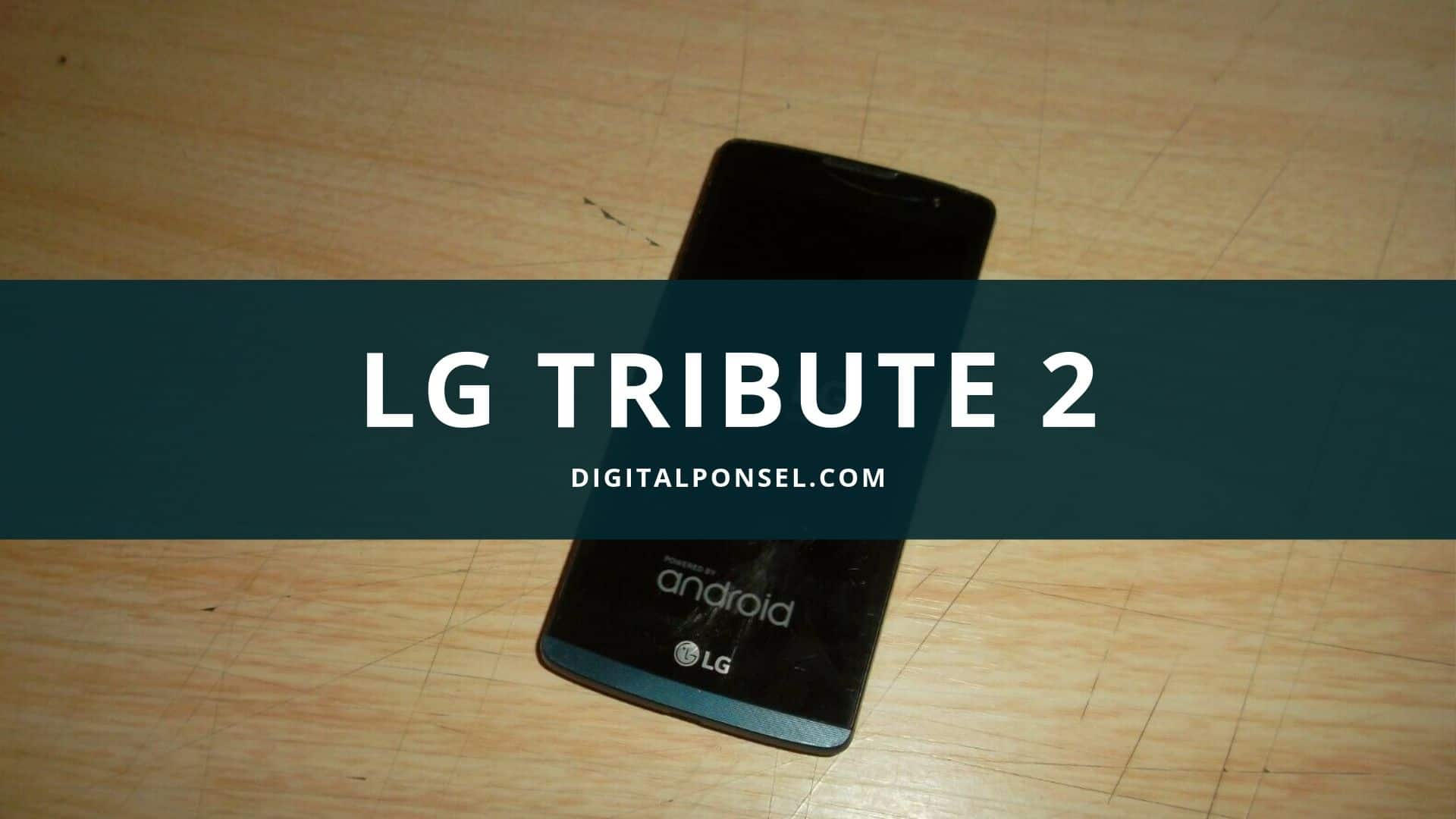 Harga LG Tribute 2 Terbaru dan Spesifikasi Agustus 2019 
