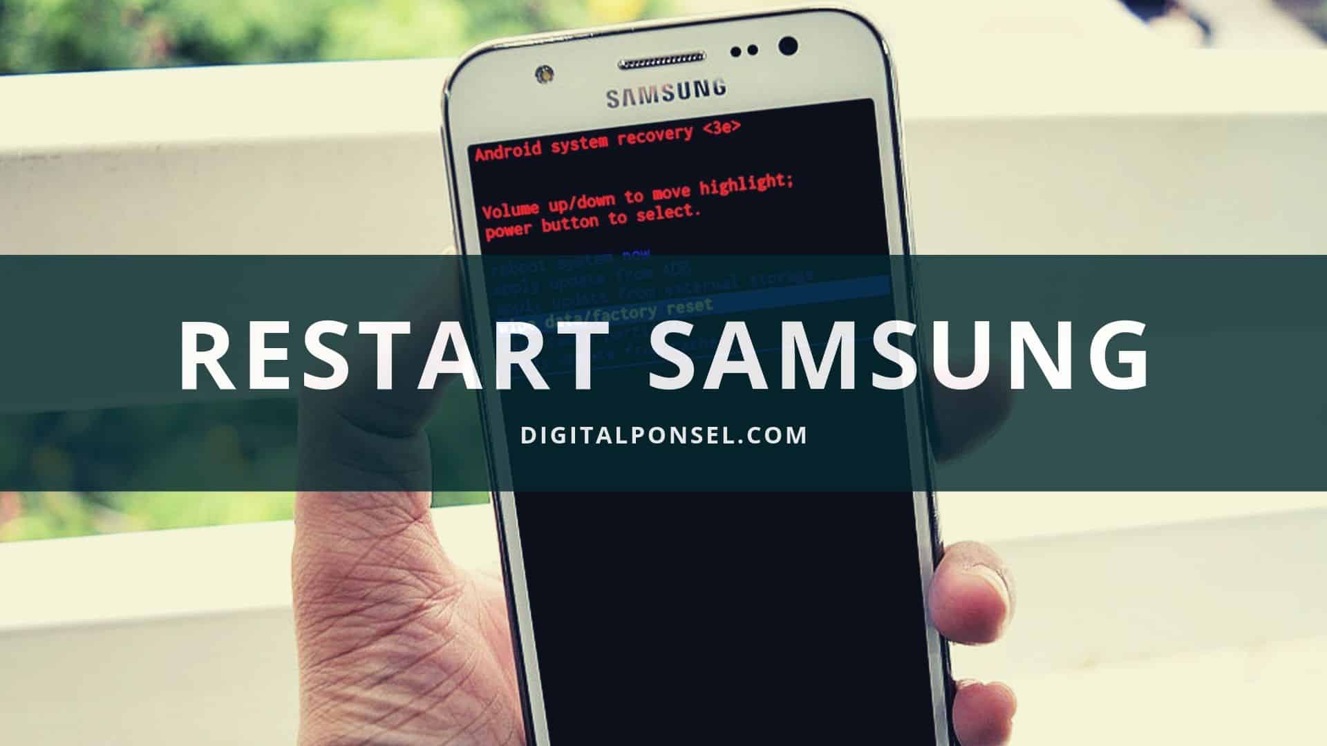 Cara Merestart Hp Samsung Termudah, Cepat dan Aman