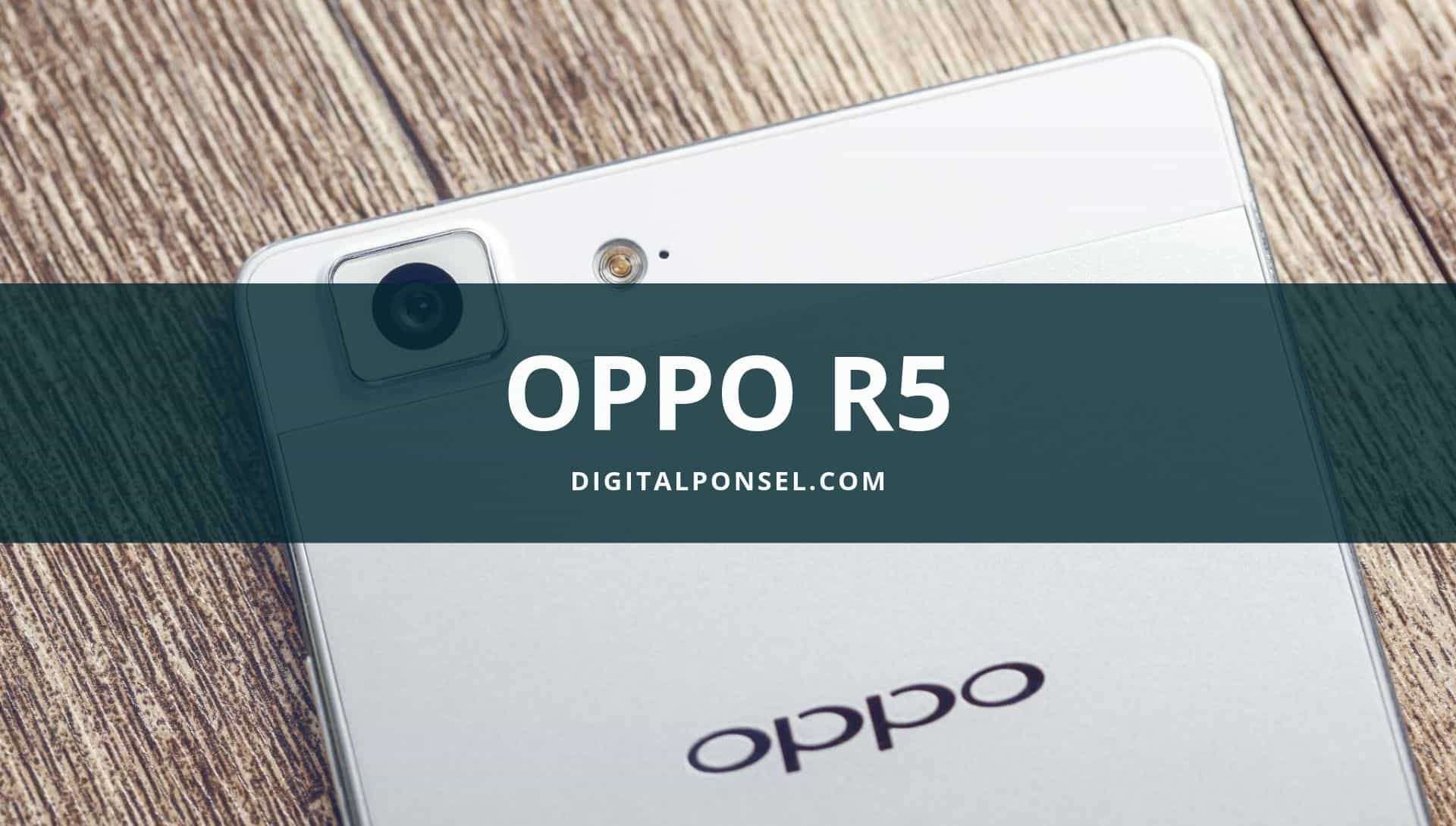 Harga Oppo R5 Terbaru dan Spesifikasi September 2019 [Baru 