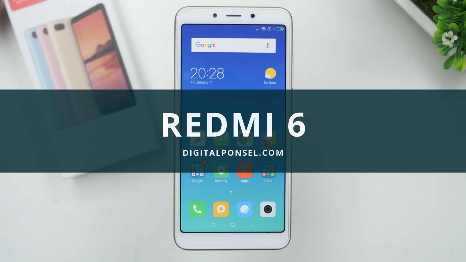 Harga Redmi 6 Terbaru dan Spesifikasi Agustus 2019 [Baru 