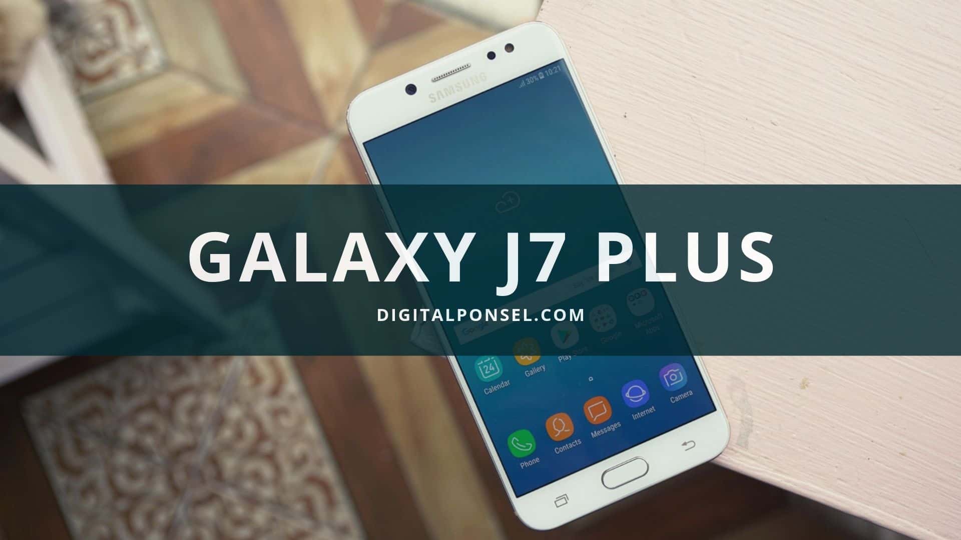Harga Samsung Galaxy J7 Plus Terbaru dan Spesifikasi 