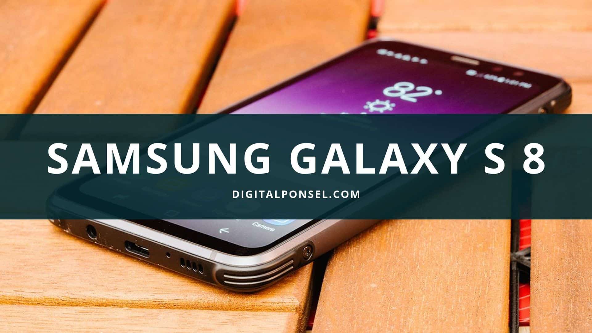 Kelebihan dan Kekurangan Samsung Galaxy S8
