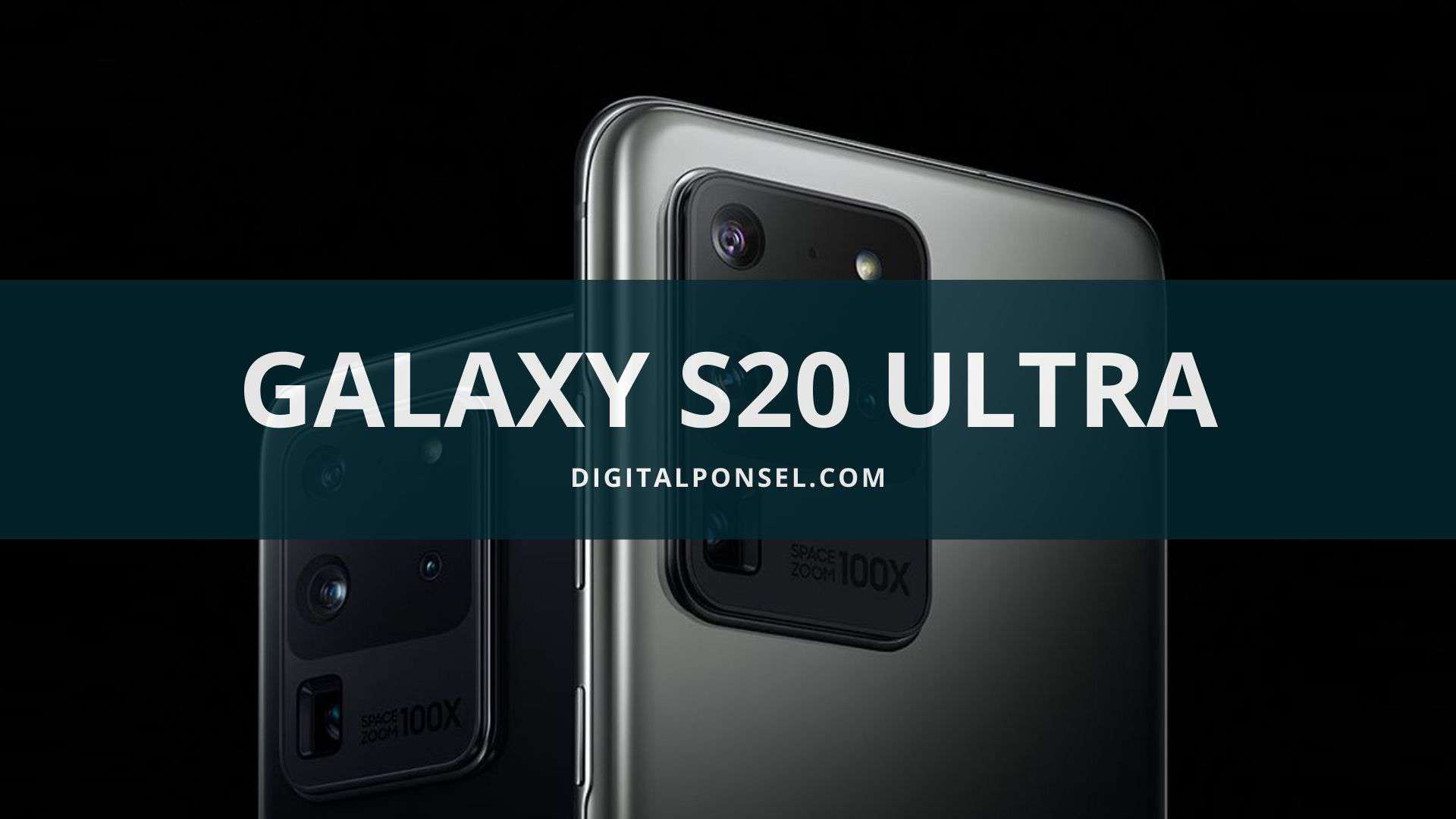 Harga Samsung Galaxy S20 Ultra Terbaru dan Spesifikasi