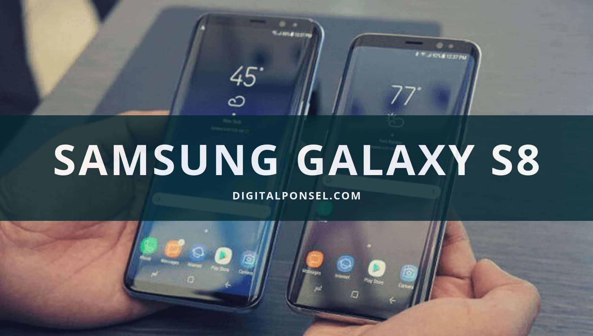 Harga Samsung Galaxy S8 Terbaru dan Spesifikasi September 