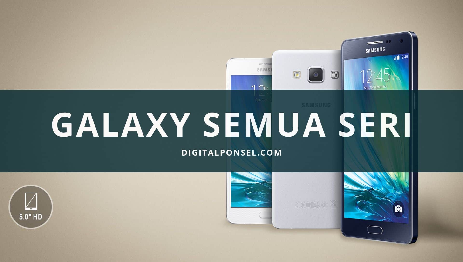 Harga HP Samsung Galaxy Seri Terbaru Agustus 2019