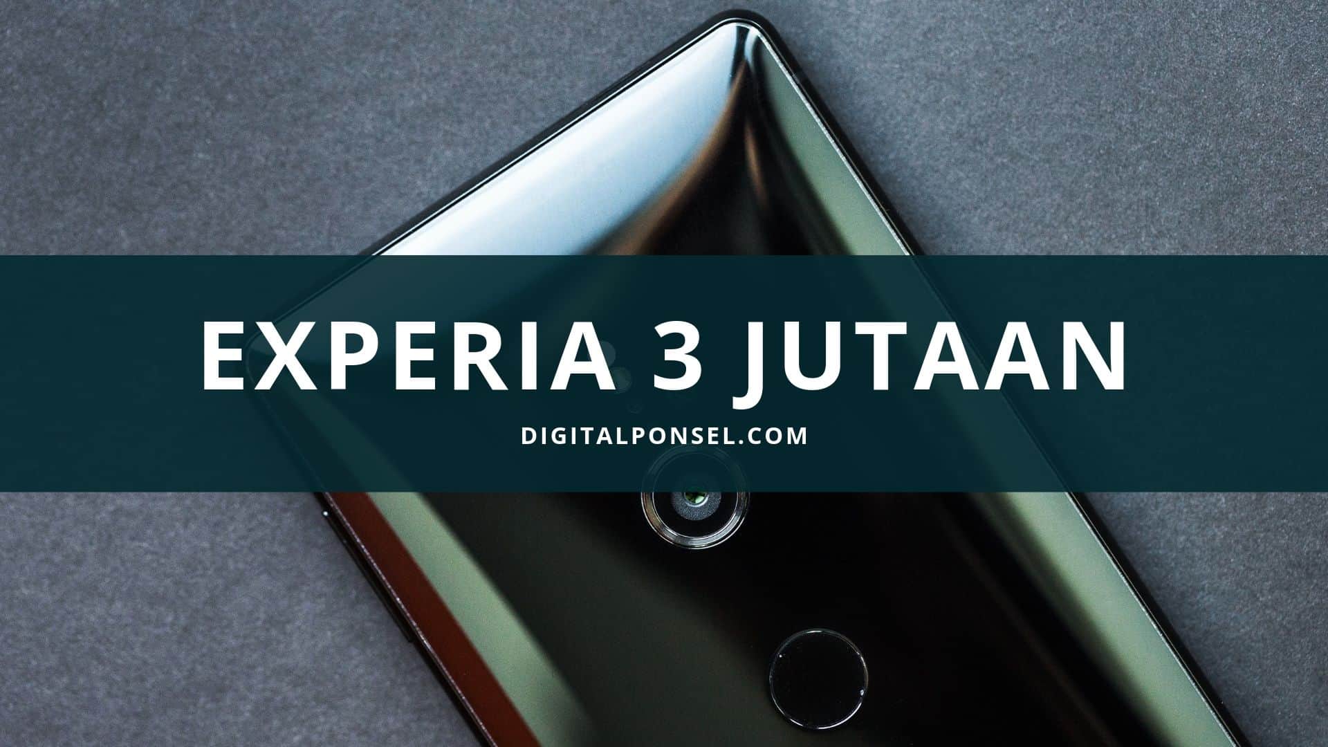 Daftar Harga Sony Experia 3 Jutaan Mei 2021