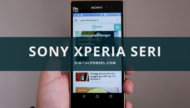 Rekomendasi Harga HP Sony Xperia Seri Terbaru 2016