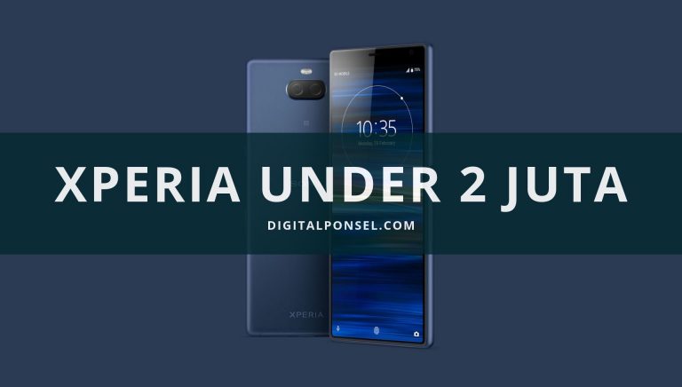 5 Harga HP Sony Xperia di Bawah 2 Juta Terbaru dan Spesifikasi