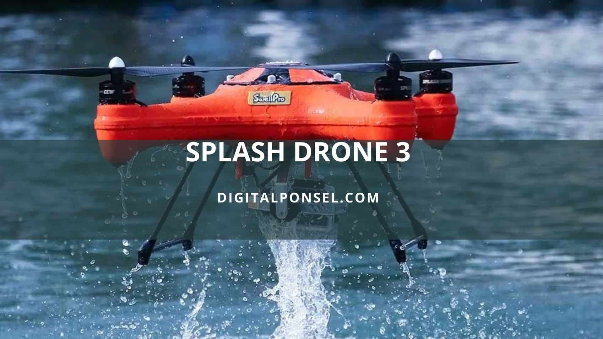 Spesifikasi Splash Drone 3 yang Jago Terbang di Darat dan di Air