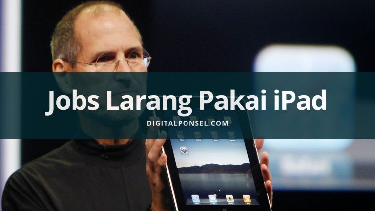 CEO Apple, Steve Jobs Larang Anaknya Pakai iPad ?