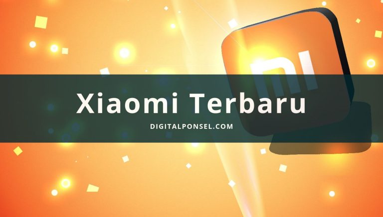 Harga dan Spesifikasi HP Xiaomi Terbaru