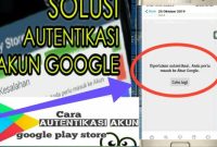 ara autentikasi akun google play store