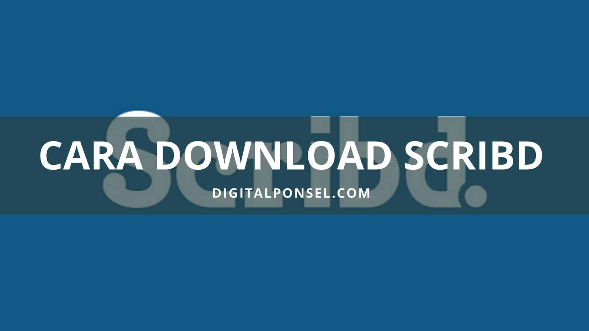Cara download scribd gratis tanpa perlu akun