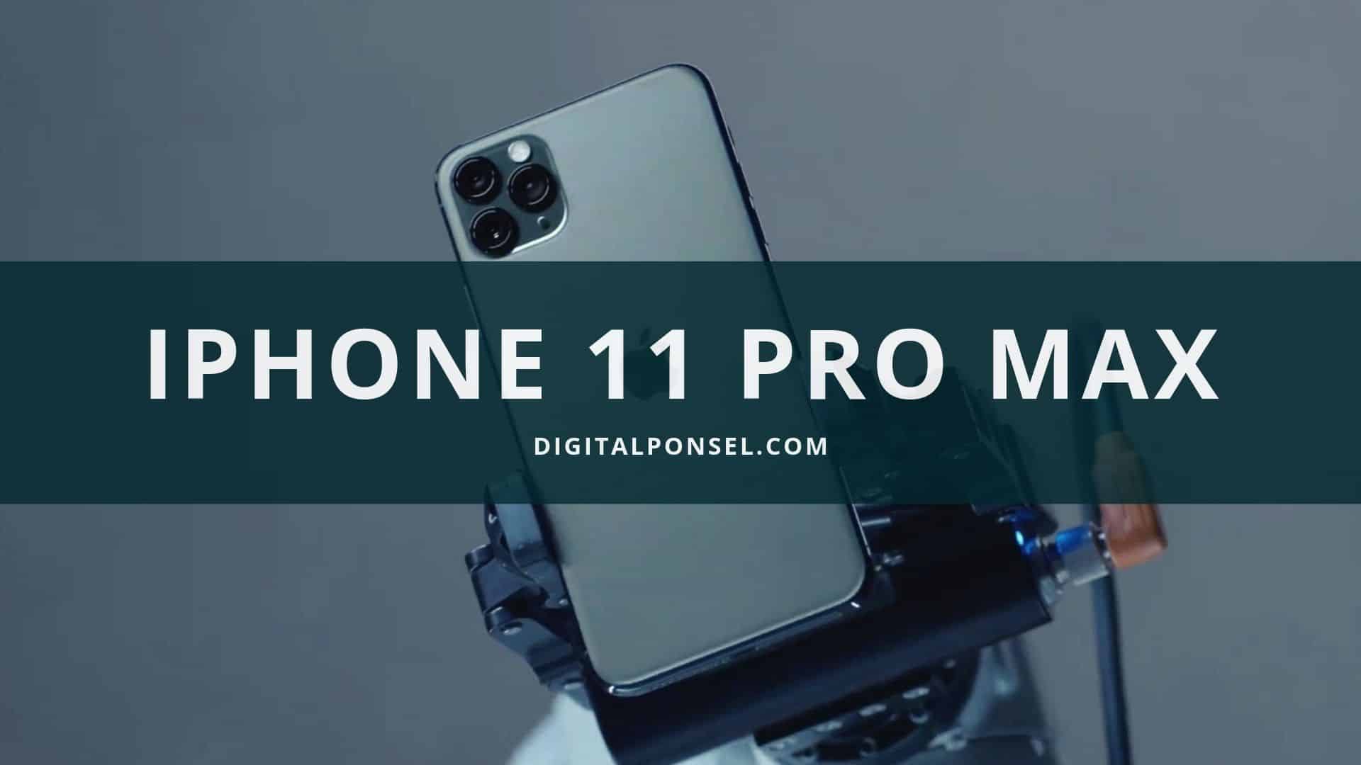 Harga iPhone 11 Pro Max Terbaru dan Spesifikasi Februari