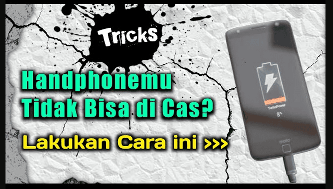 Kenapa Batre HP Tidak Mengisi Saat Di Cas