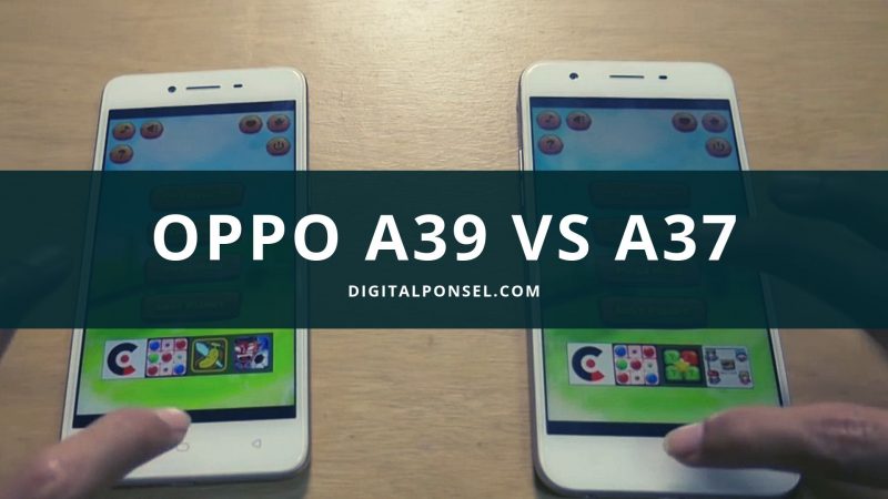 Compare Oppo A39 VS oppo A37 Agustus 2019